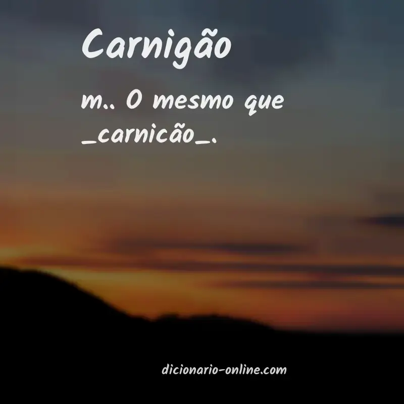 Significado de carnigão