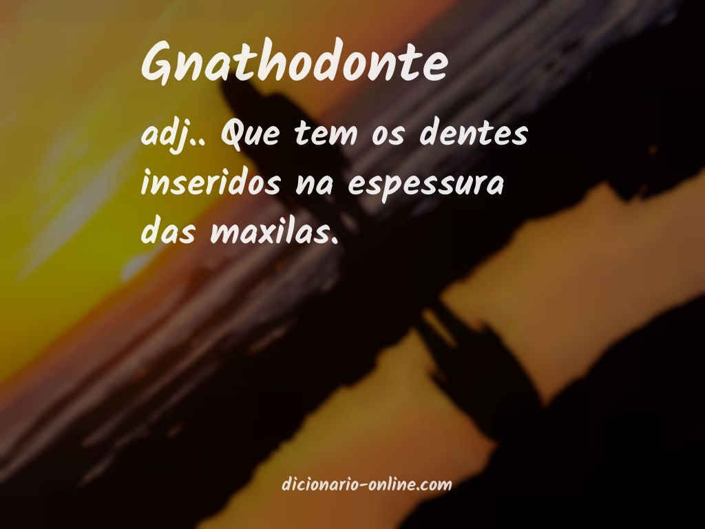 Significado de gnathodonte