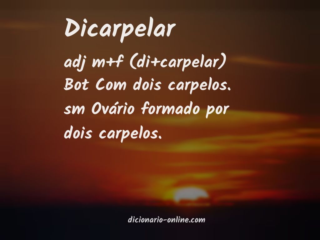 Significado de dicarpelar