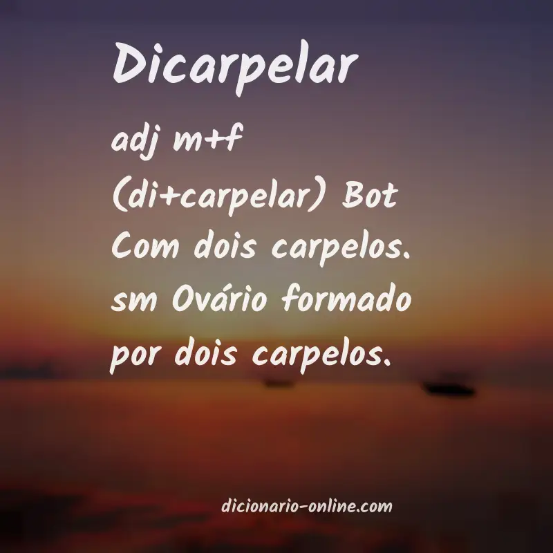 Significado de dicarpelar