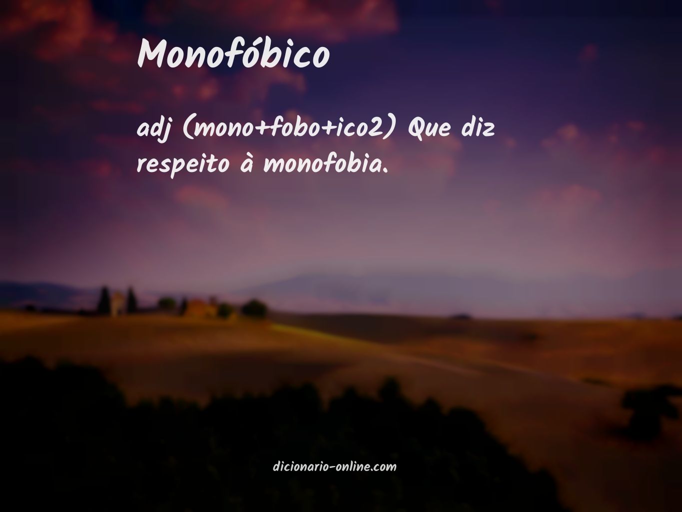 Significado de monofóbico