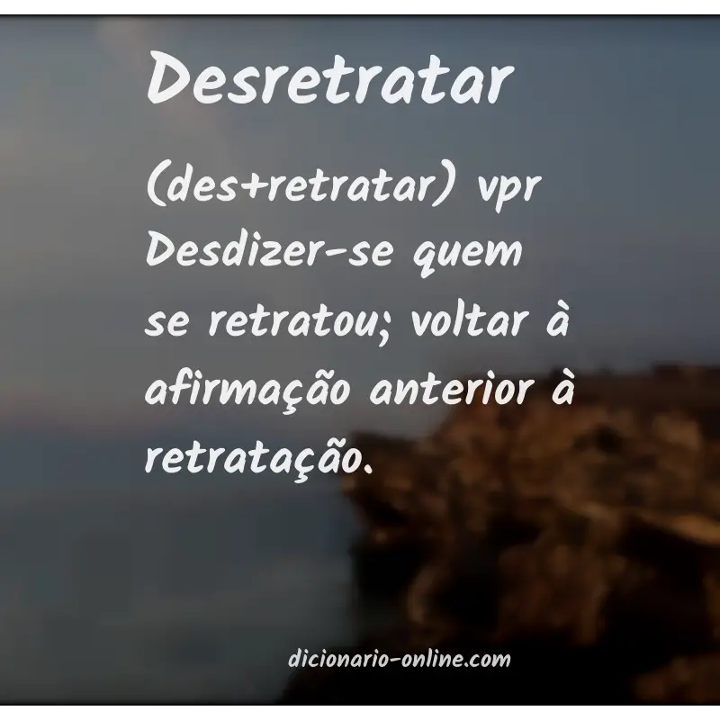 Significado de desretratar