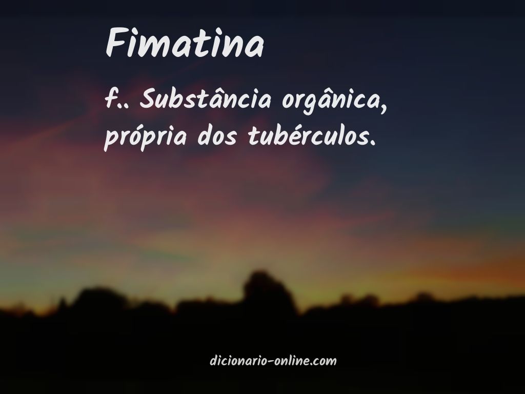 Significado de fimatina