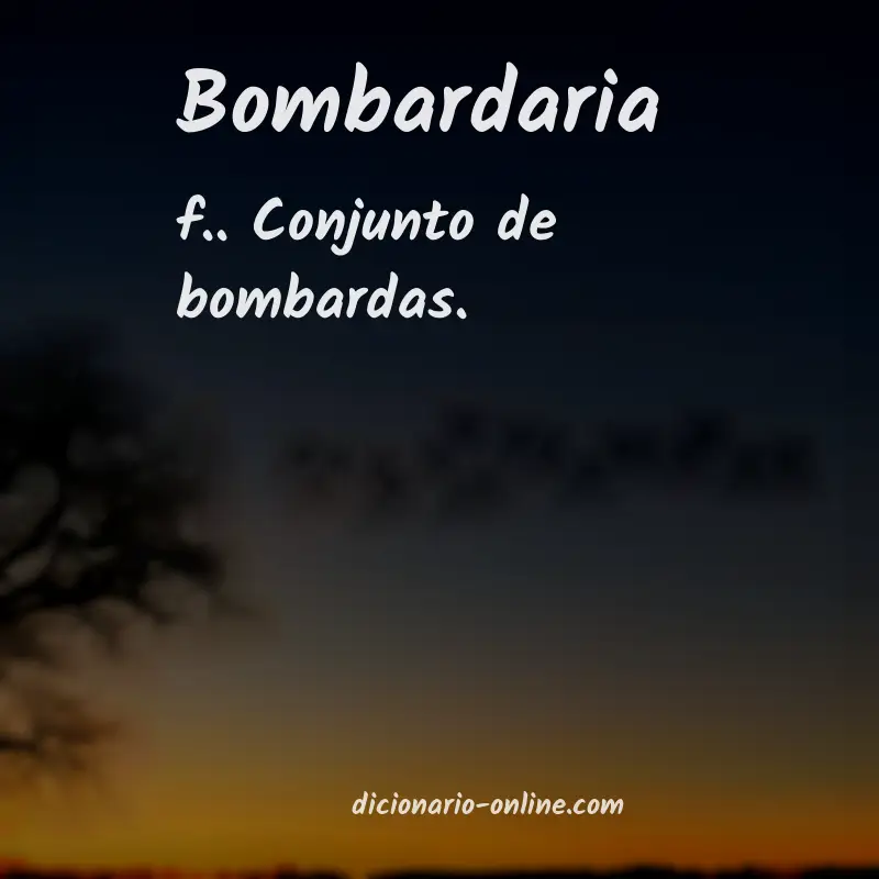 Significado de bombardaria