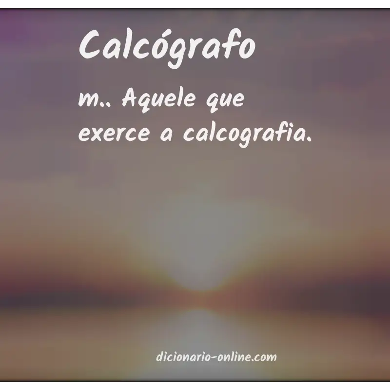 Significado de calcógrafo