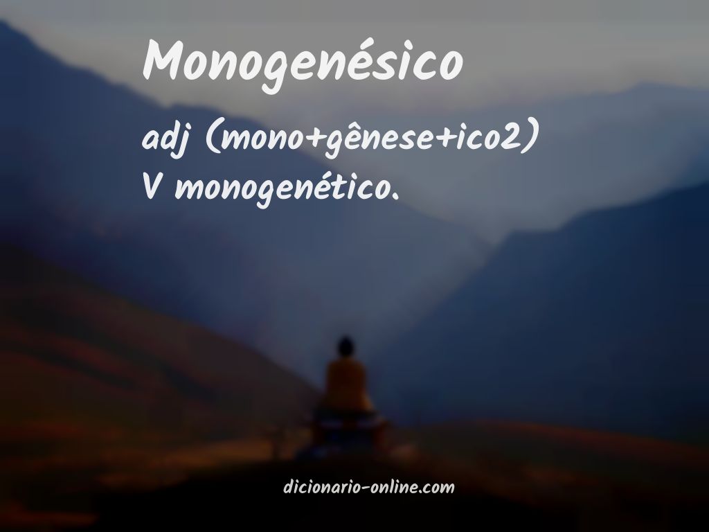 Significado de monogenésico