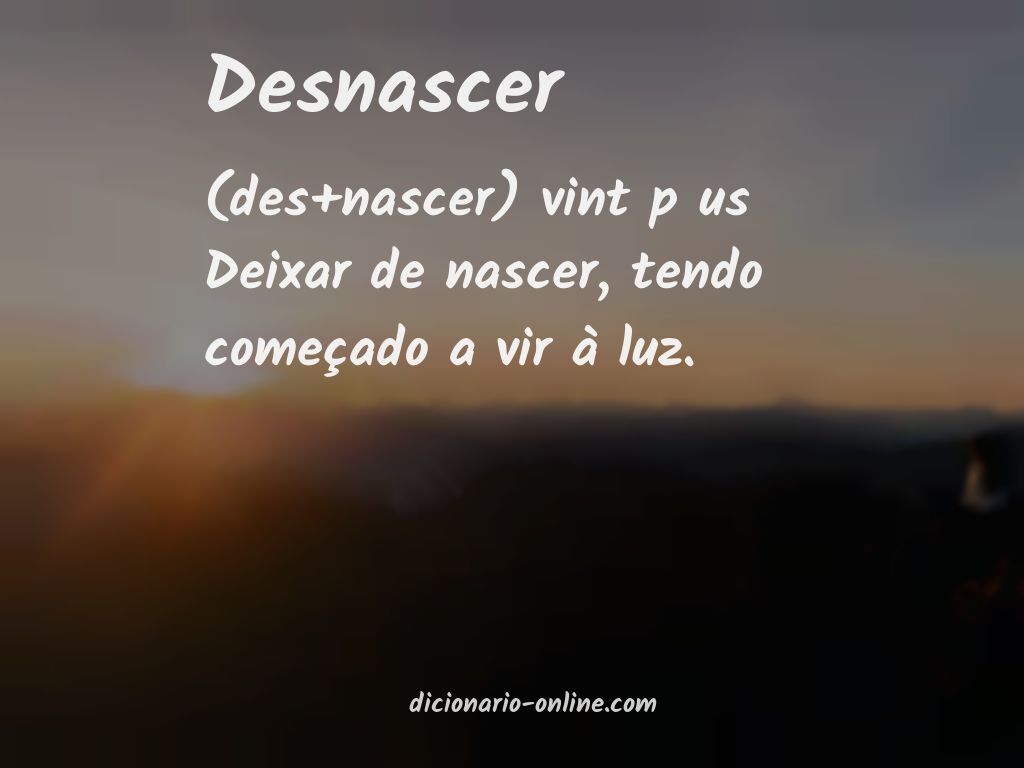 Significado de desnascer