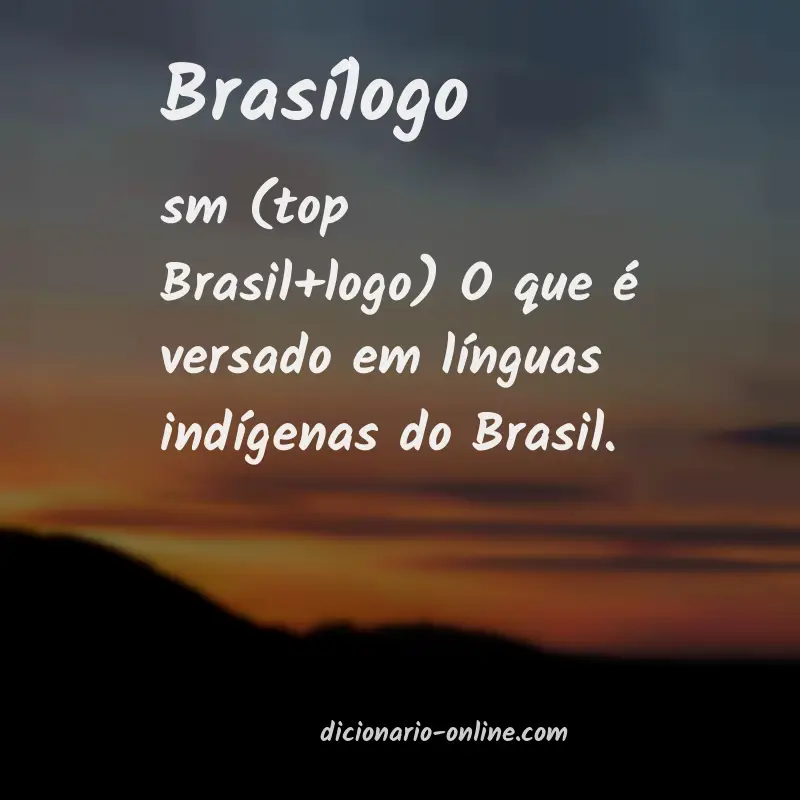 Significado de brasílogo