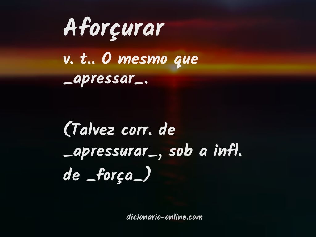 Significado de aforçurar