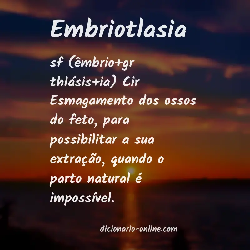 Significado de embriotlasia