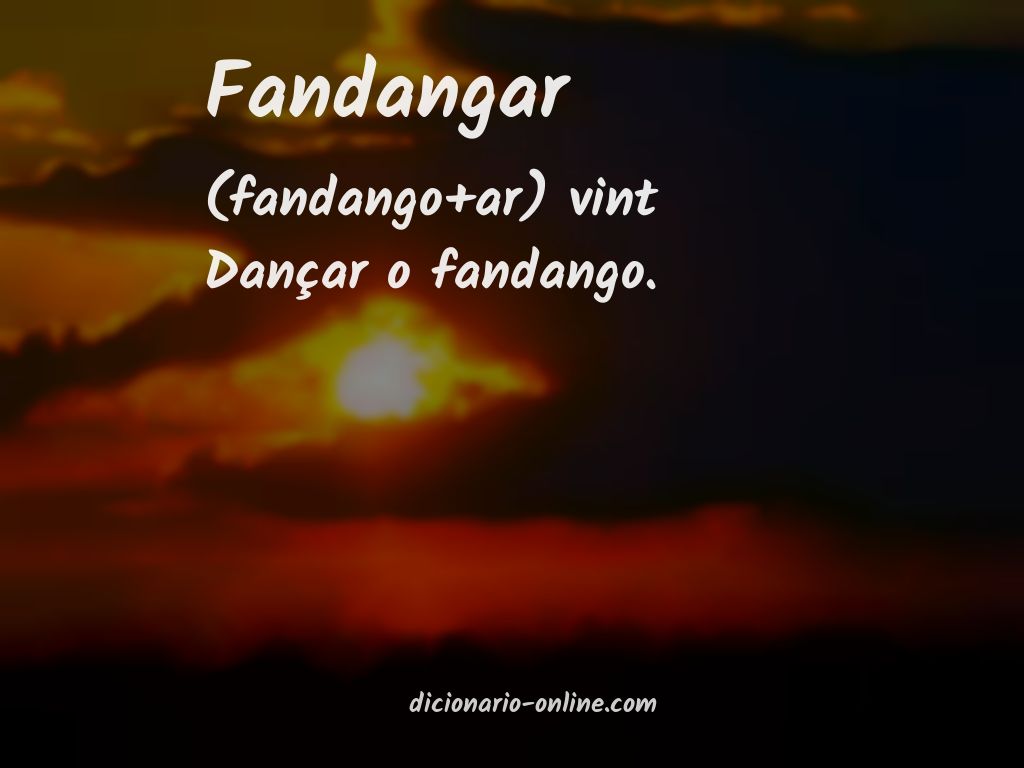 Significado de fandangar