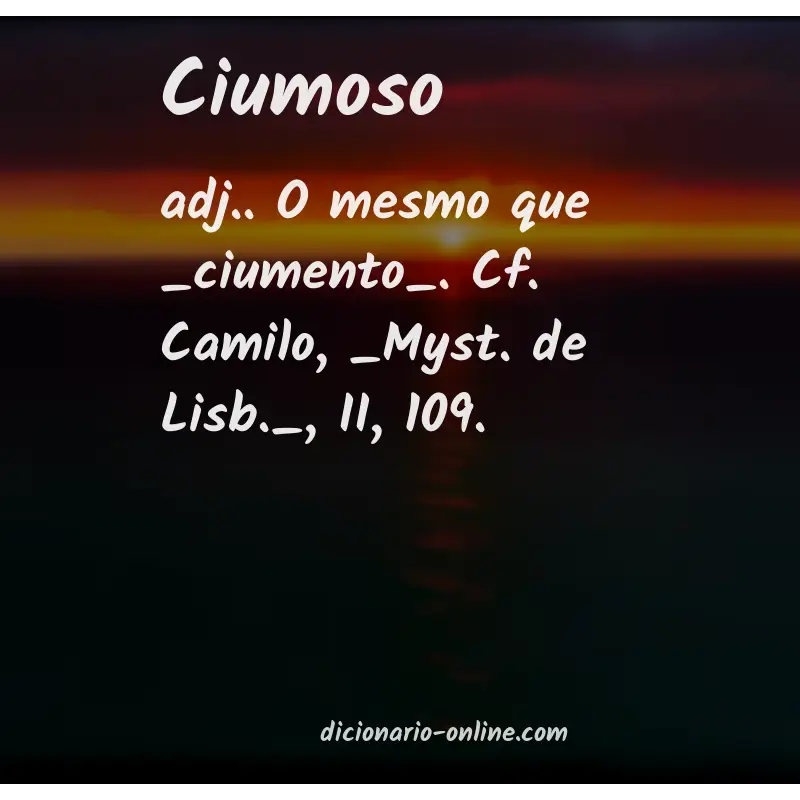 Significado de ciumoso