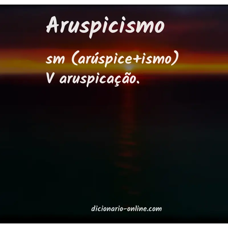 Significado de aruspicismo