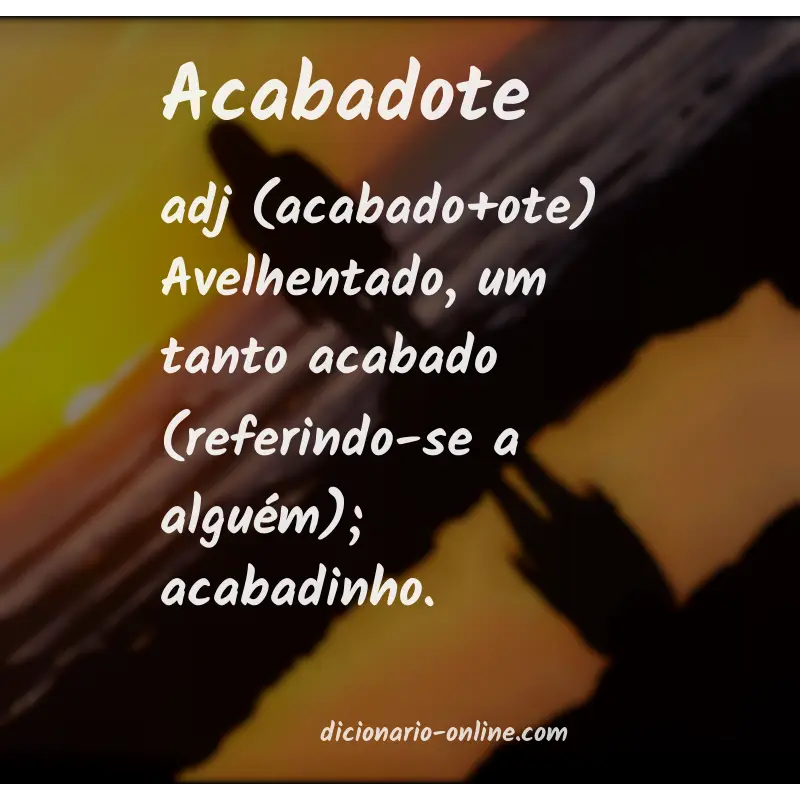 Significado de acabadote