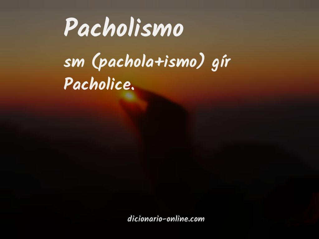 Significado de pacholismo