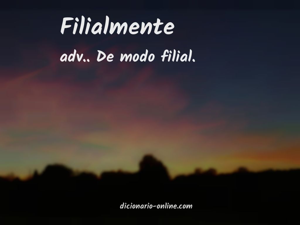 Significado de filialmente