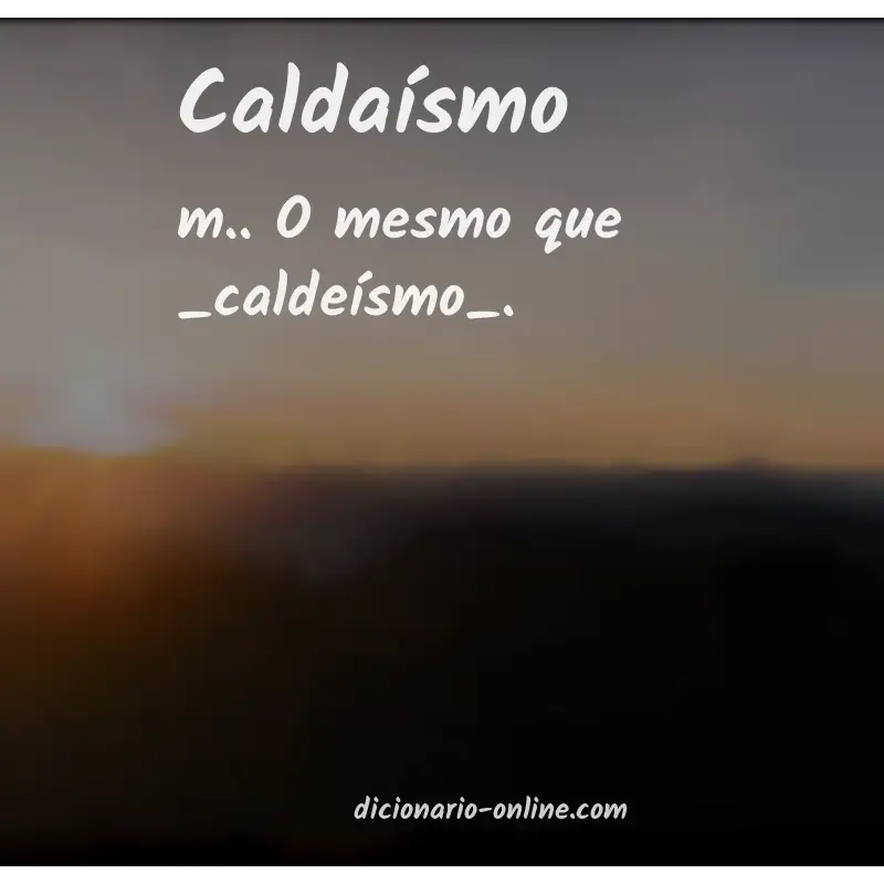 Significado de caldaísmo