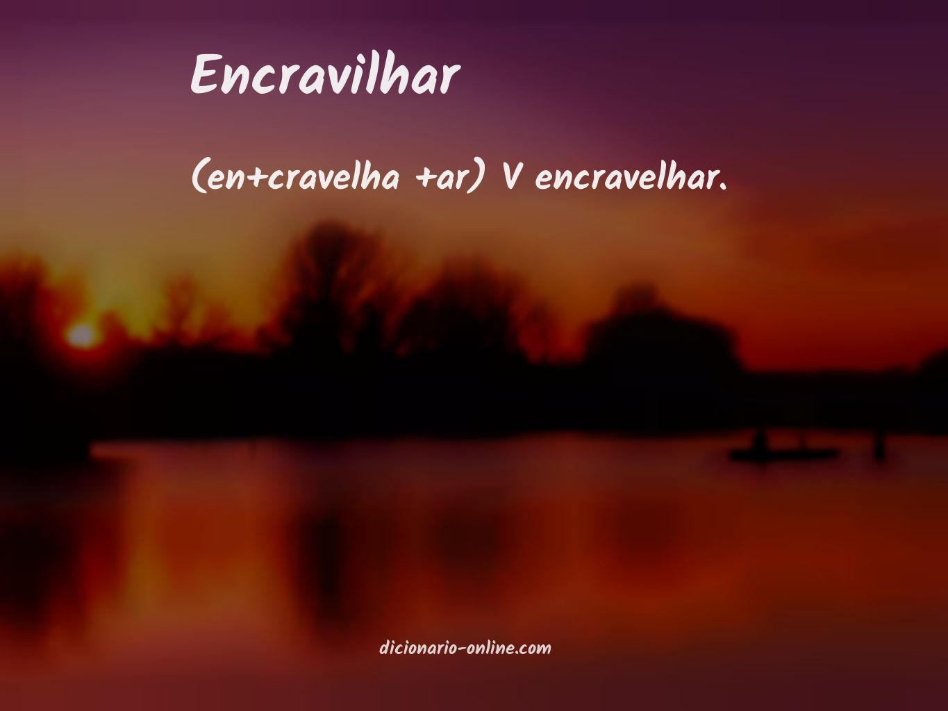 Significado de encravilhar