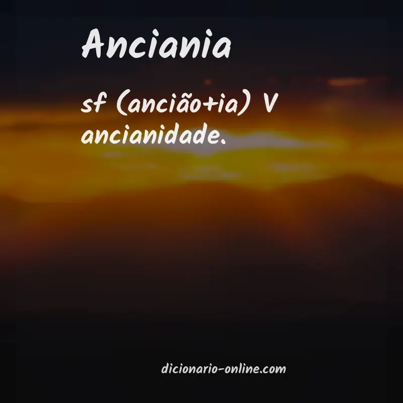 Significado de anciania