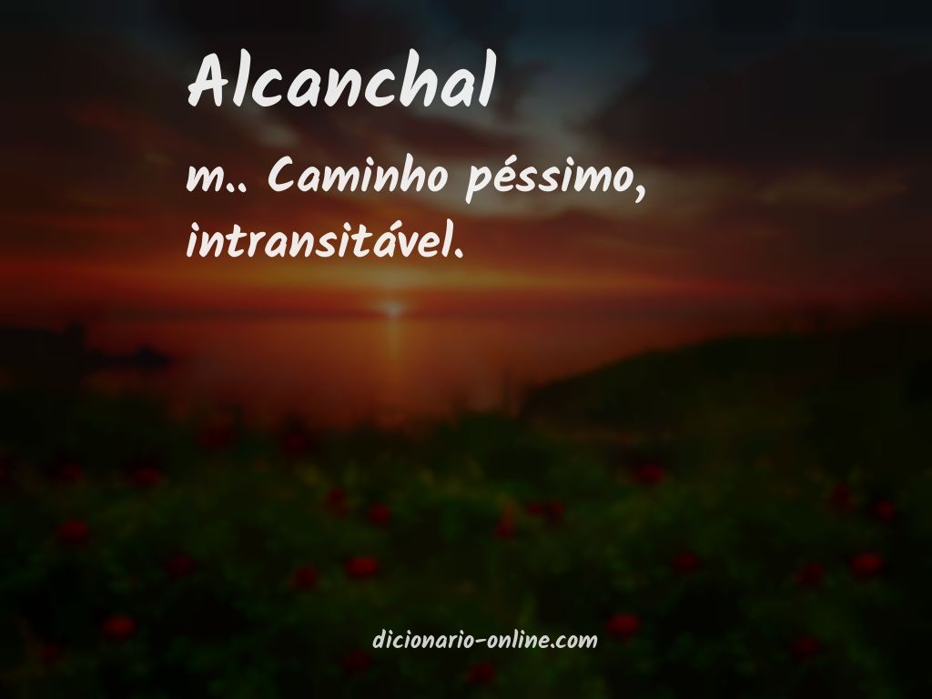 Significado de alcanchal