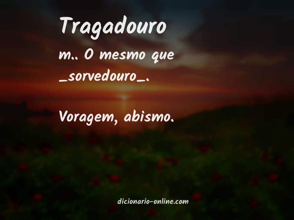 Significado de tragadouro