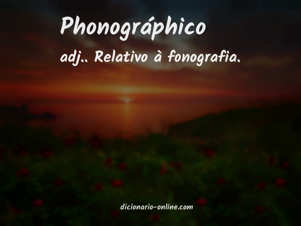 Significado de phonográphico