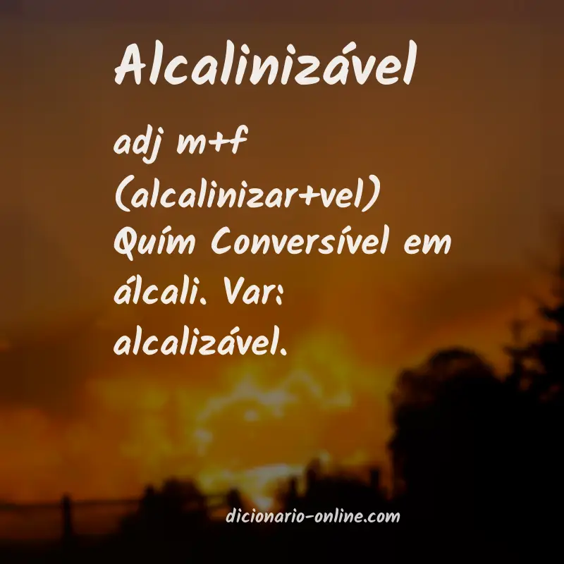 Significado de alcalinizável