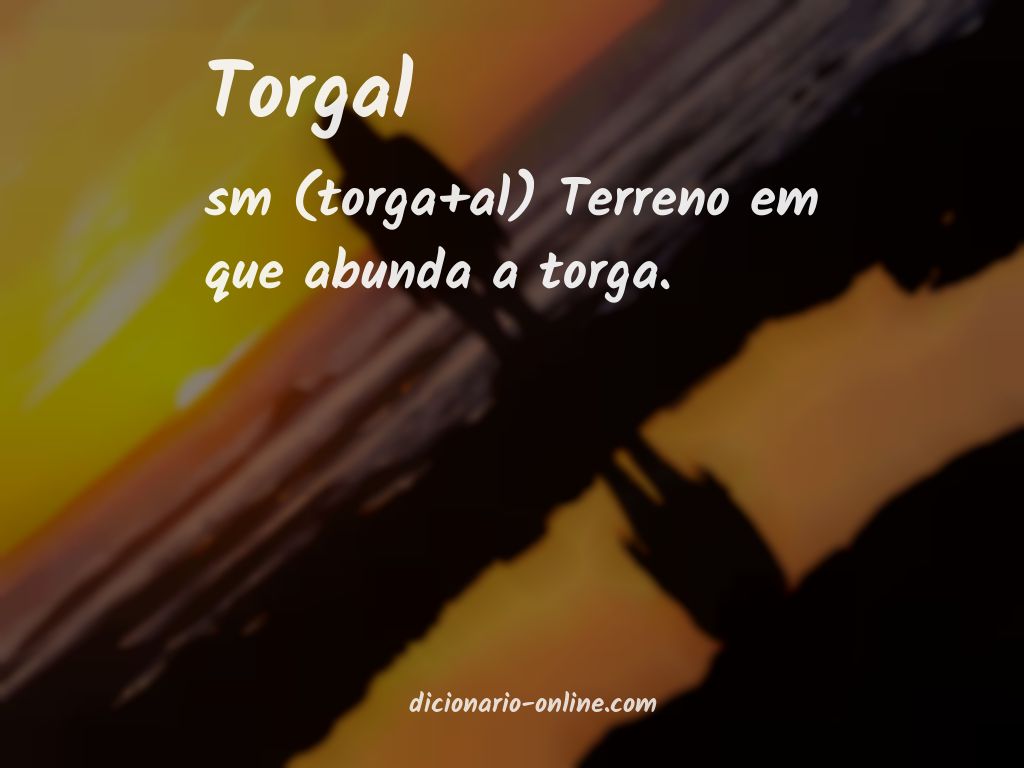 Significado de torgal