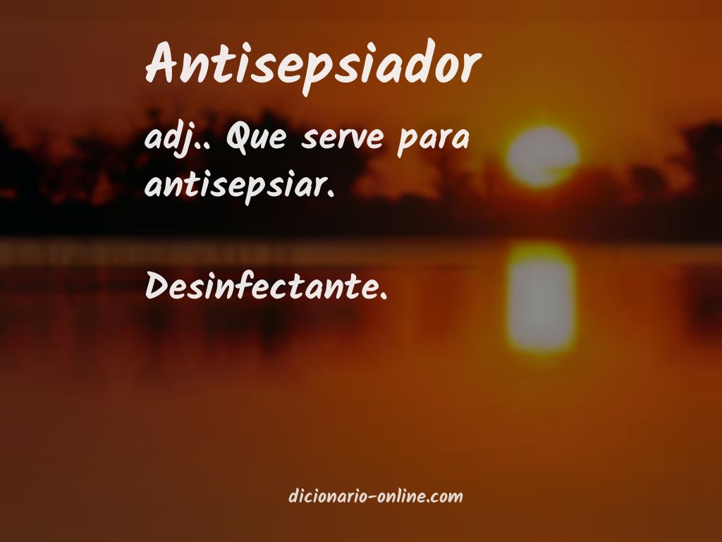 Significado de antisepsiador