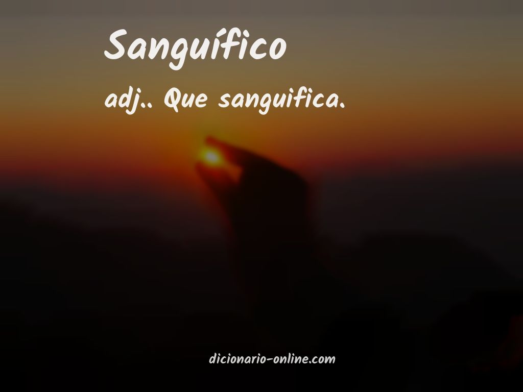 Significado de sanguífico