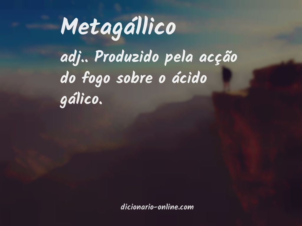 Significado de metagállico