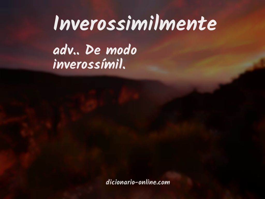 Significado de inverossimilmente