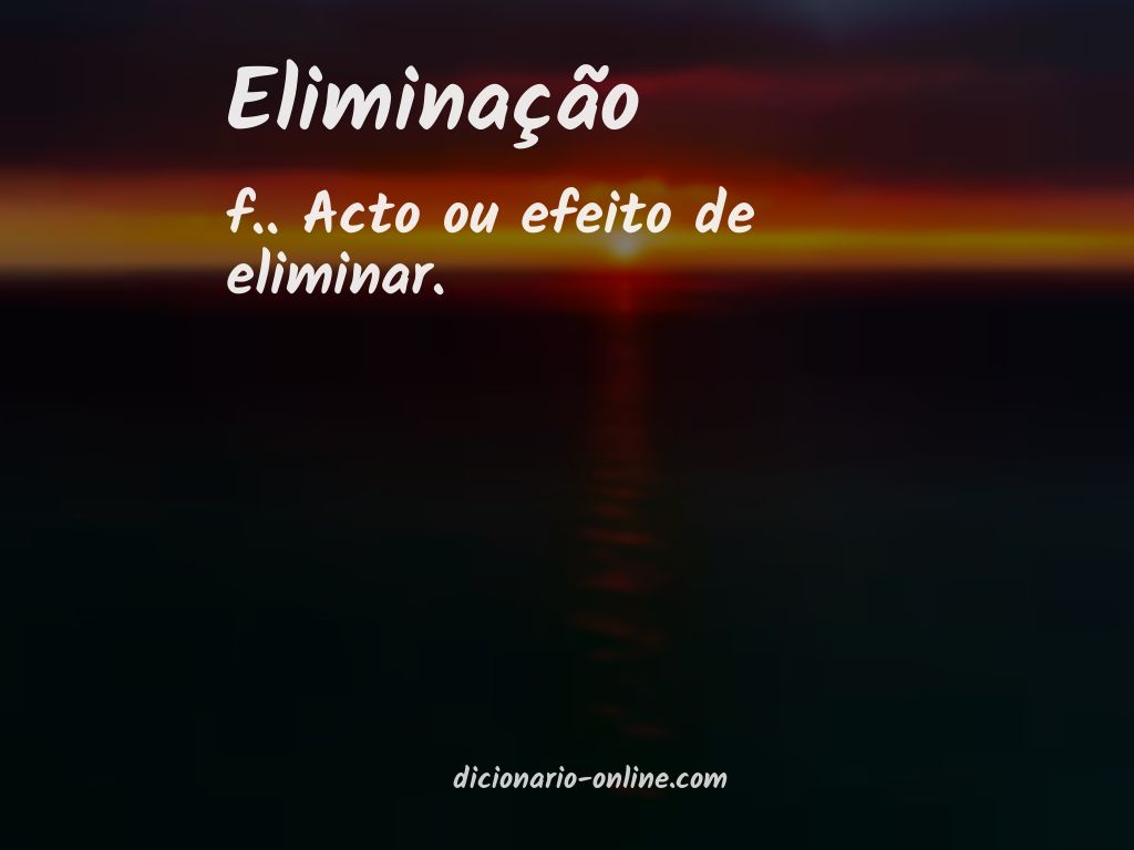 Significado de eliminação