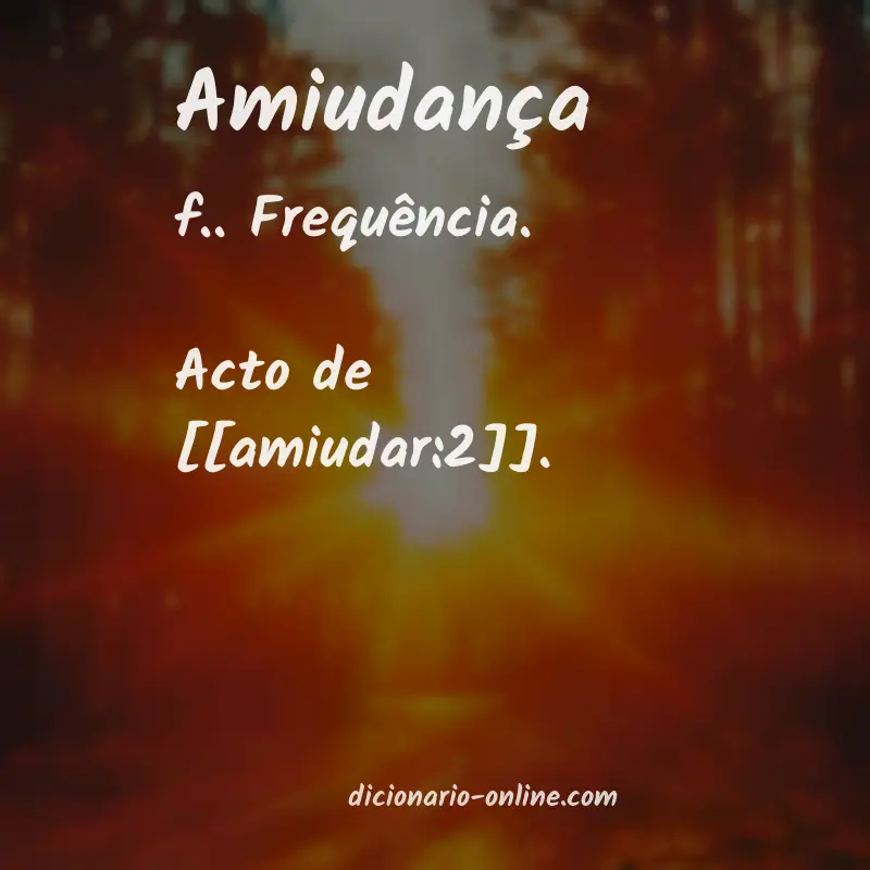 Significado de amiudança