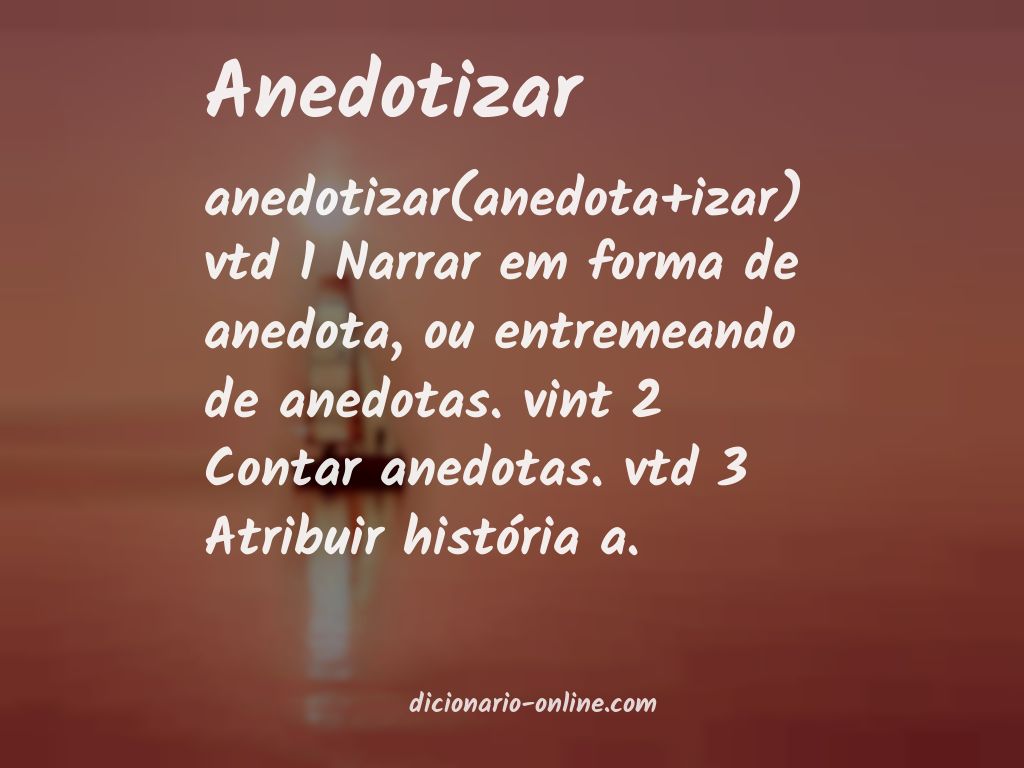 Significado de anedotizar