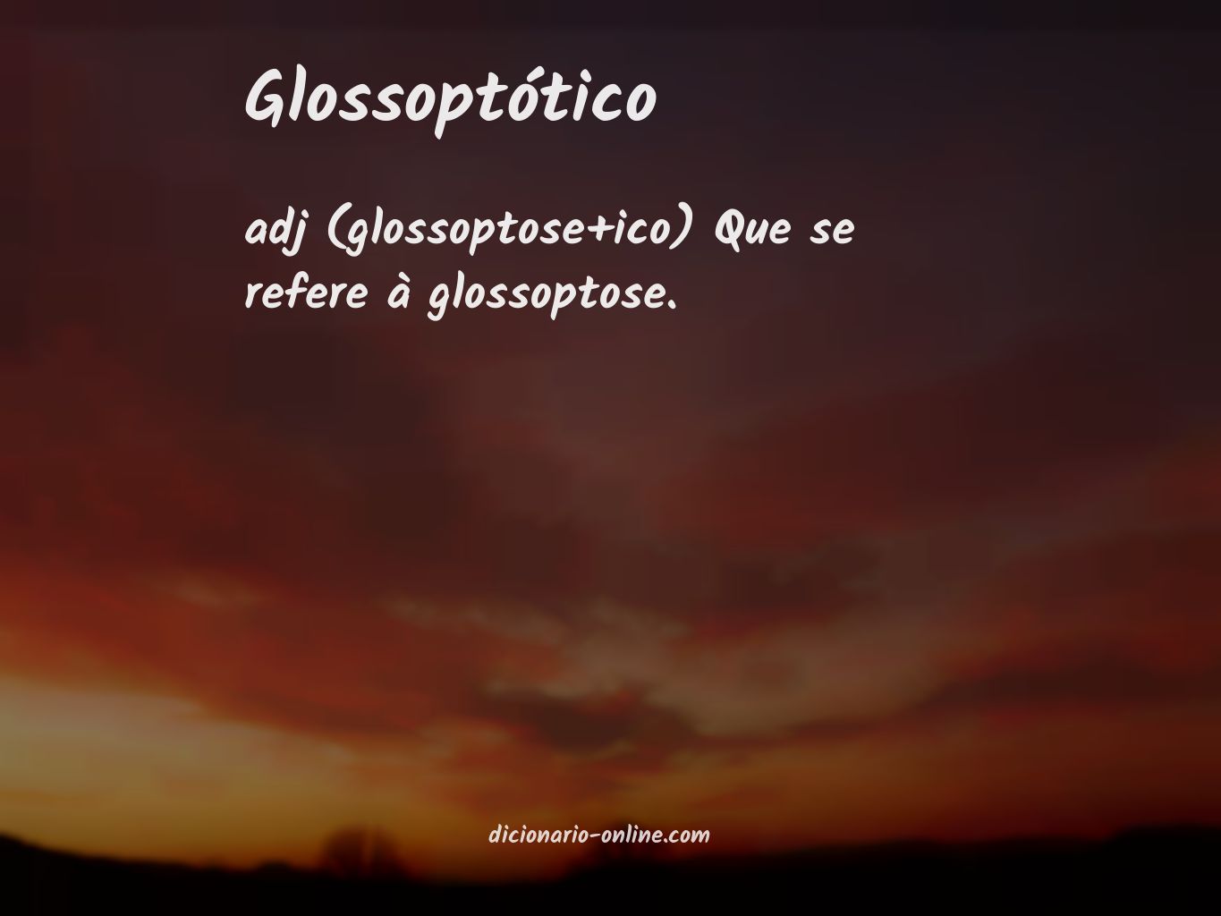 Significado de glossoptótico