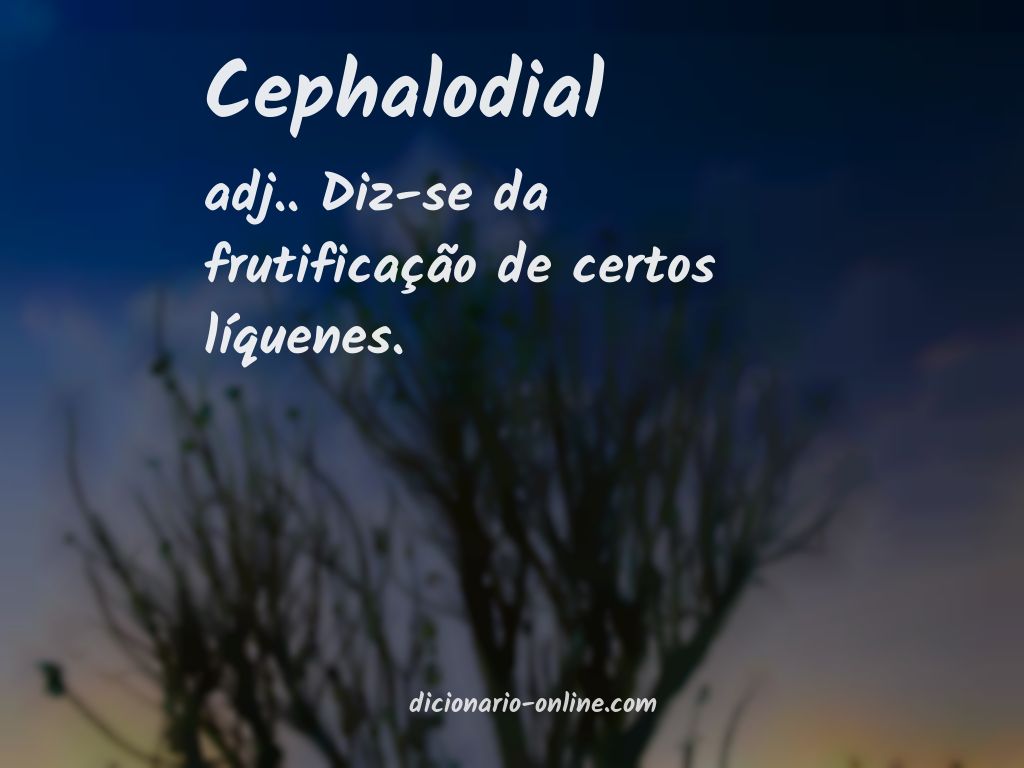 Significado de cephalodial