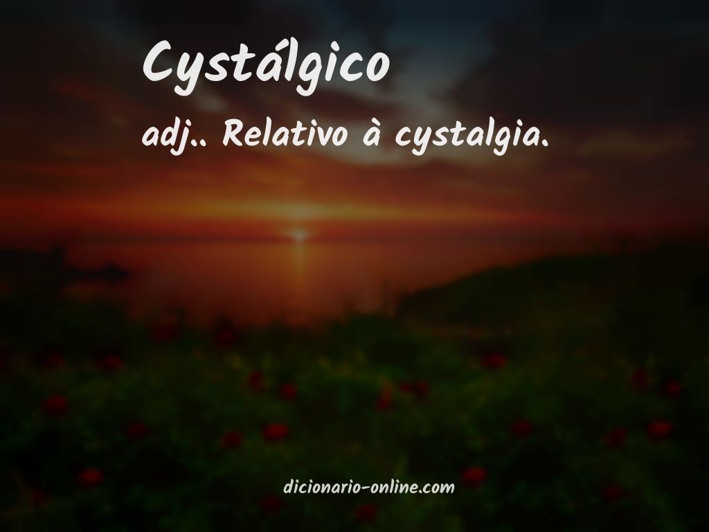 Significado de cystálgico