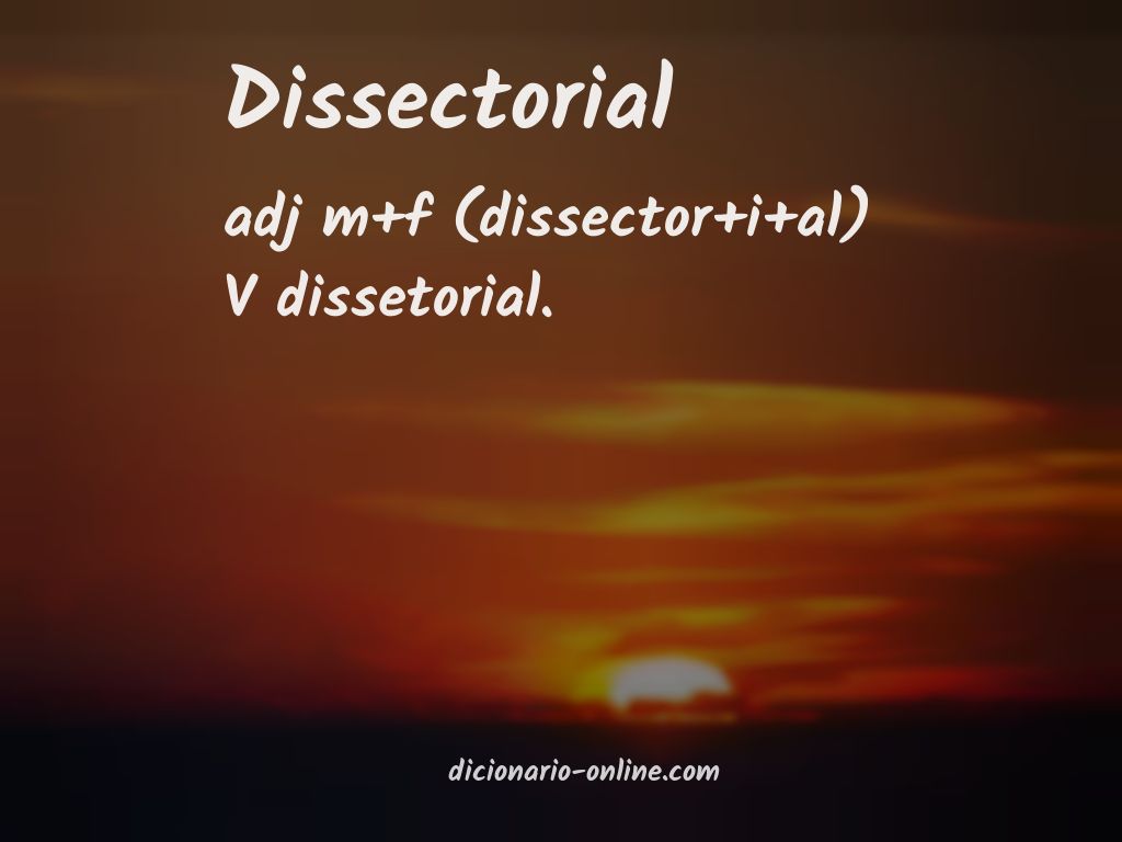 Significado de dissectorial