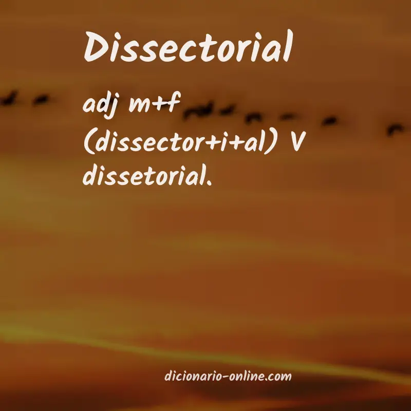 Significado de dissectorial
