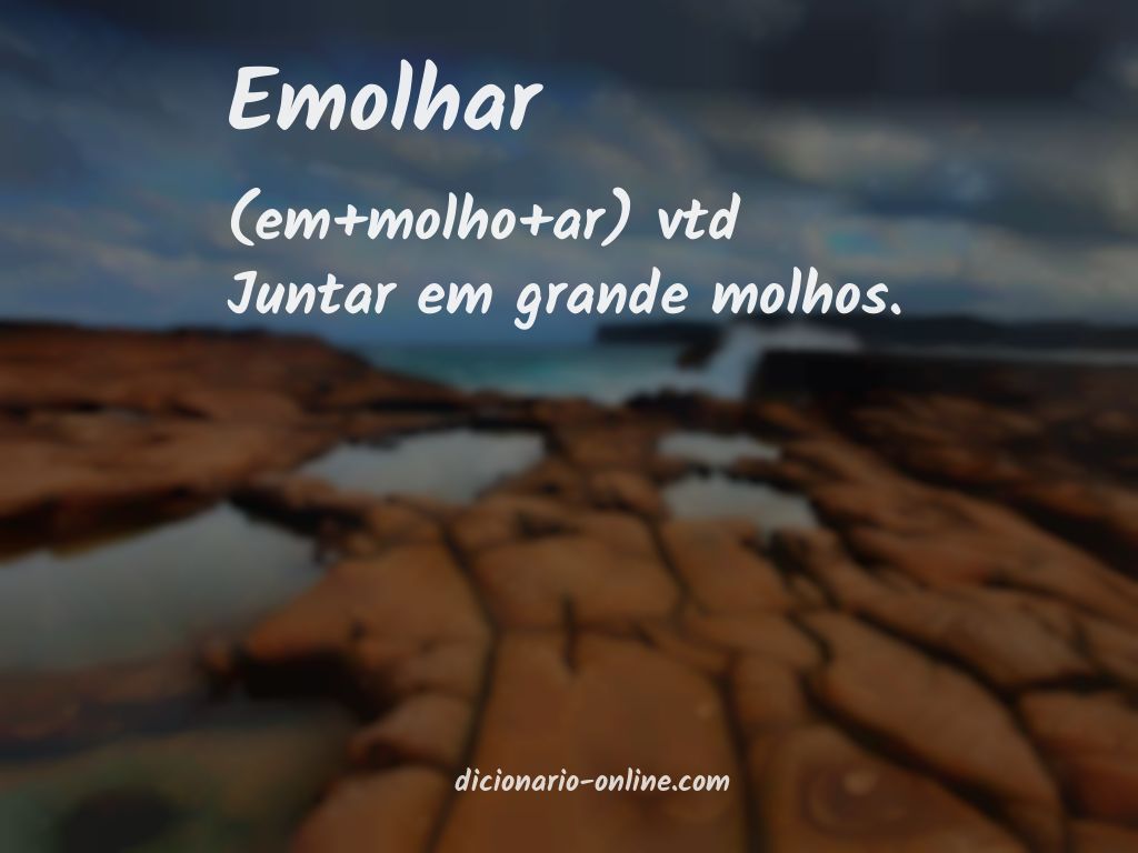 Significado de emolhar