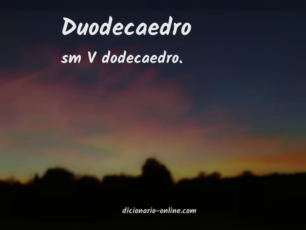 Significado de duodecaedro