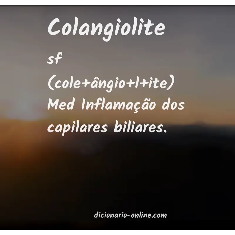 Significado de colangiolite