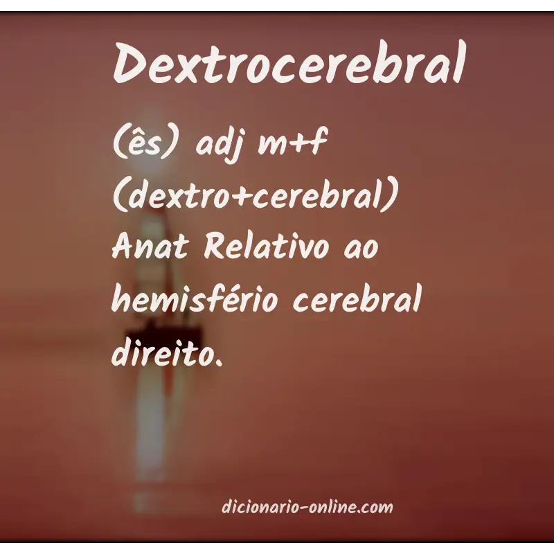 Significado de dextrocerebral