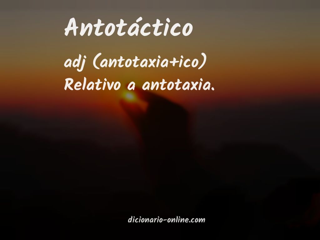 Significado de antotáctico