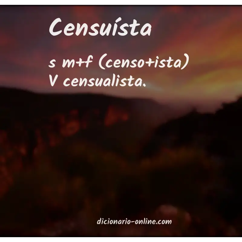 Significado de censuísta