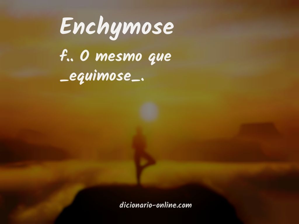 Significado de enchymose