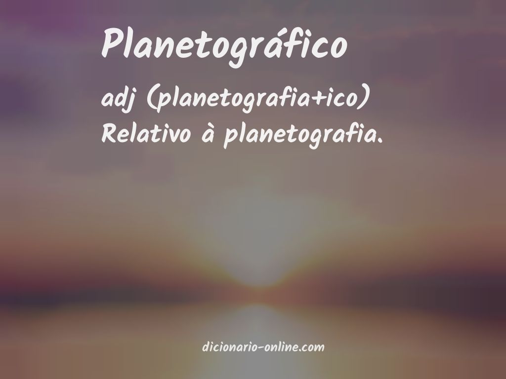 Significado de planetográfico