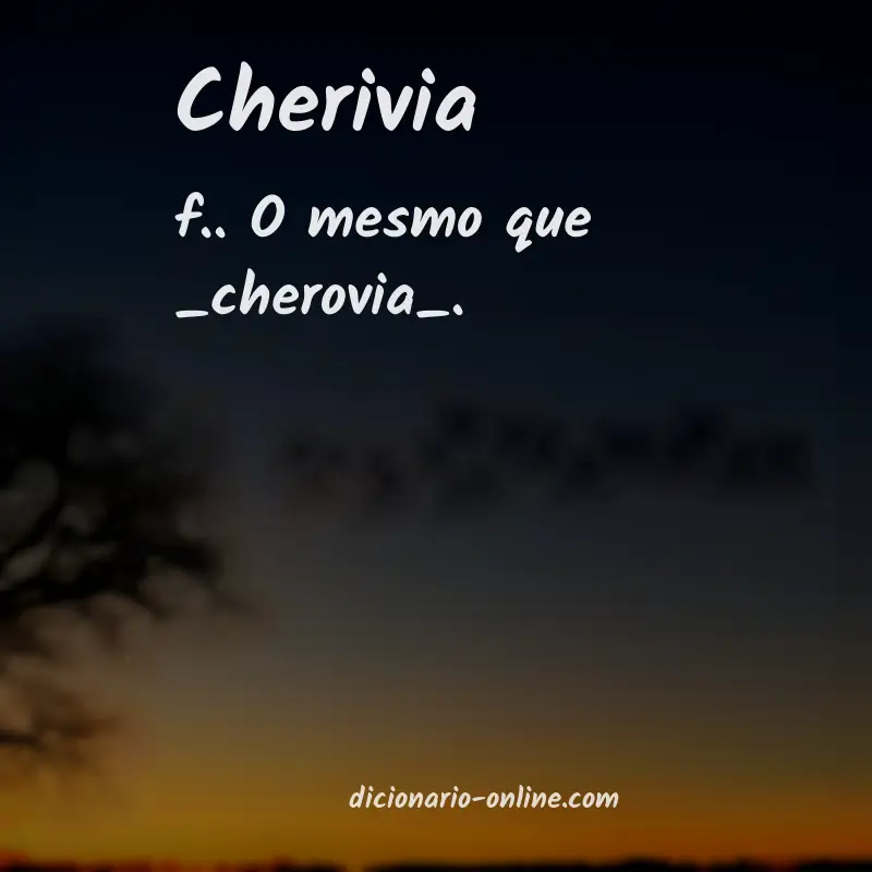 Significado de cherivia
