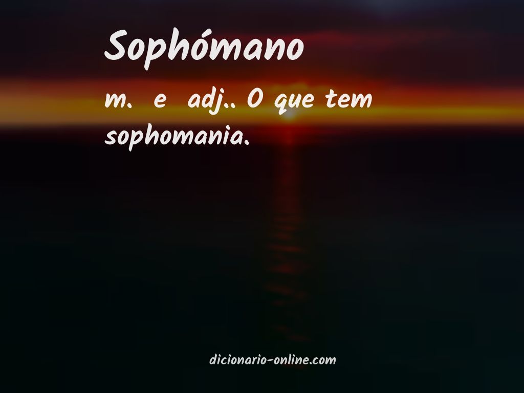 Significado de sophómano